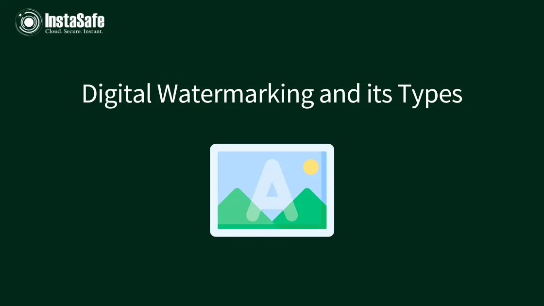 Digital Watermarking: Types and Importance of Digital Watermarking
