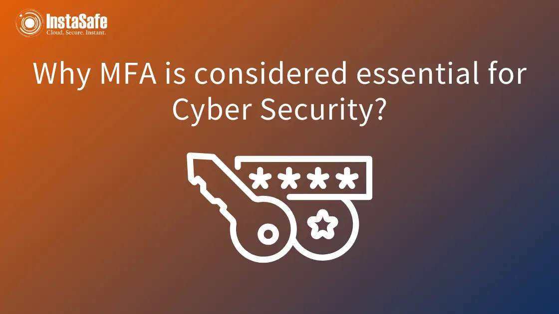 Why is MFA considered essential for Cyber Security?