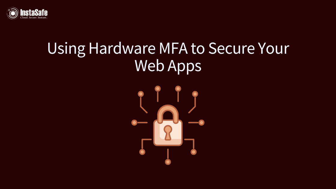 Using Hardware MFA to Secure Your Web Apps