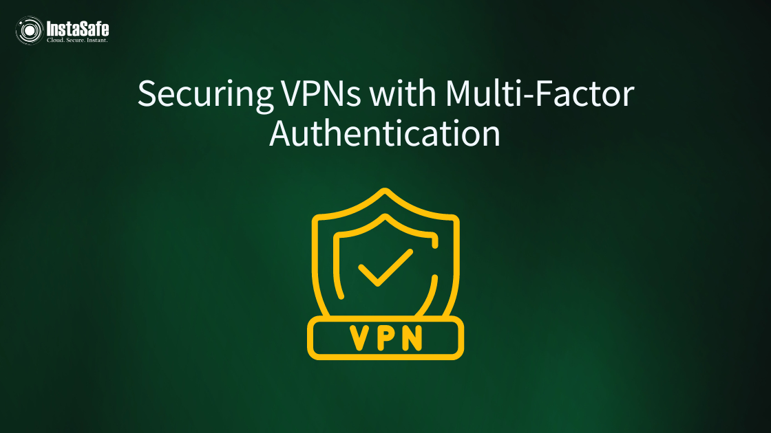 Securing VPNs with Multi-Factor Authentication