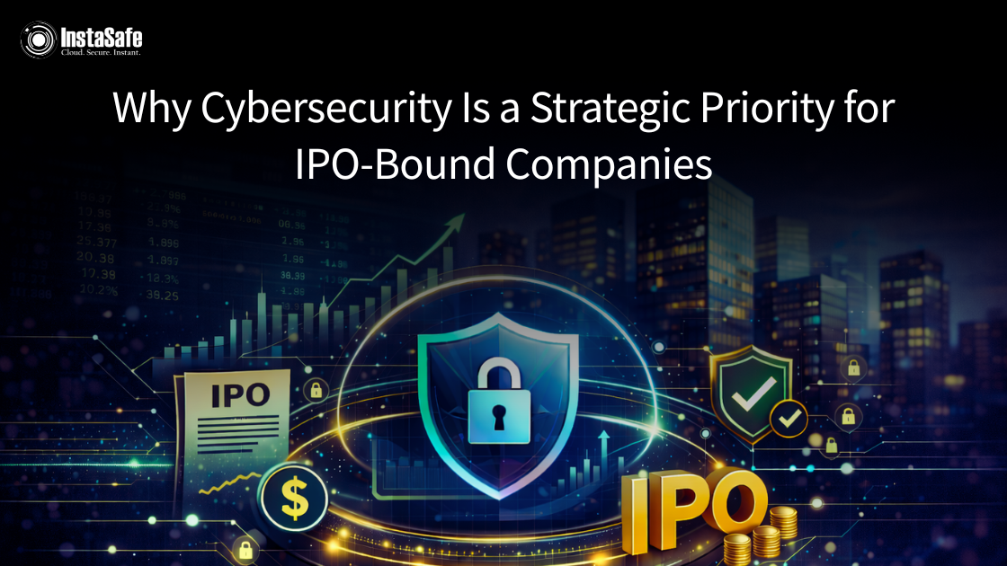 Why Cybersecurity Is a Strategic Priority for IPO-Bound Companies