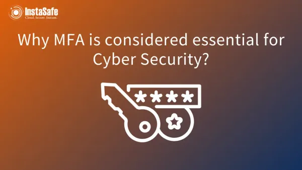Why is MFA considered essential for Cyber Security?
