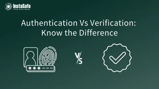 Authentication Vs Verification: Know the Difference