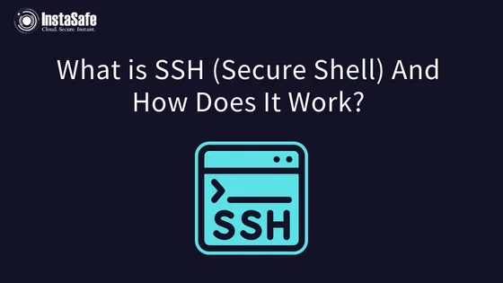 What is SSH (Secure Shell) And How Does It Work?