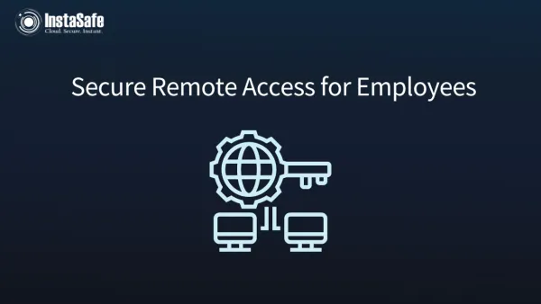 Secure Remote Access for Employees
