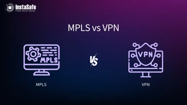 MPLS vs VPN: Understanding the Difference