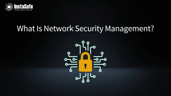 What Is Network Security Management?