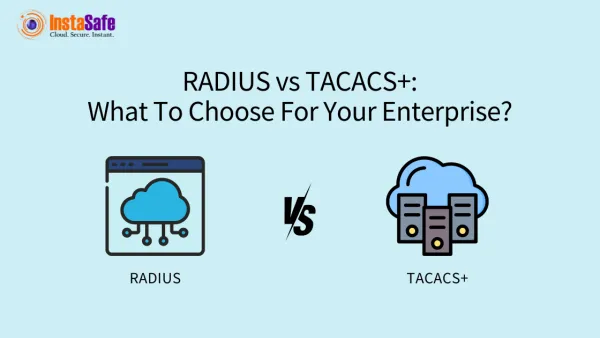 RADIUS vs TACACS: What To Choose For Your Enterprise?