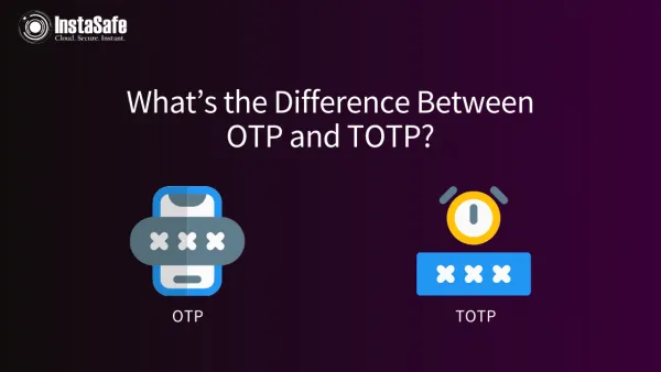 What’s the Difference Between OTP and TOTP?