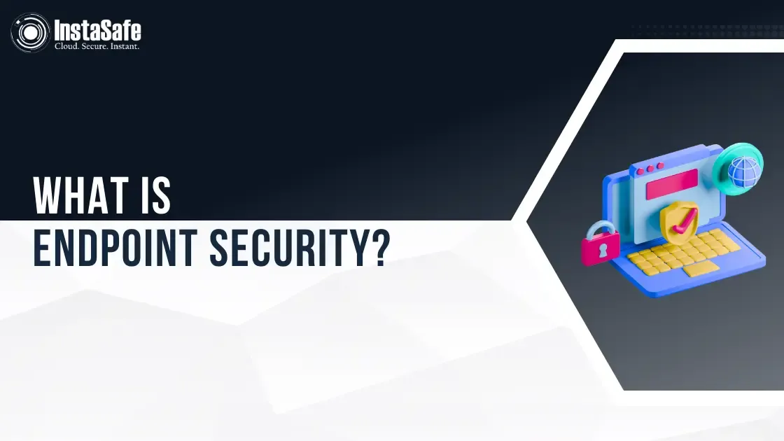 What is Endpoint Security?