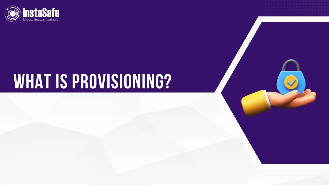 What is Provisioning?